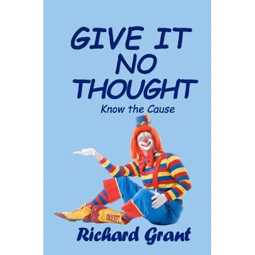 Give It No Thought: Know the cause - Paperback