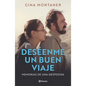 Deséenme Un Buen Viaje: Memorias de Una Despedida / Wish Me a Good Journey - Paperback