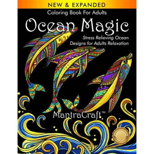 Coloring Book For Adults: Ocean Magic: Stress Relieving Ocean Designs for Adults Relaxation - Paperback