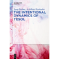 The Intentional Dynamics of TESOL - Paperback