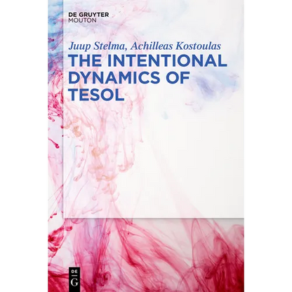 The Intentional Dynamics of TESOL - Paperback