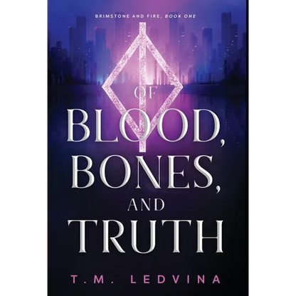 Of Blood, Bones, and Truth - Hardcover