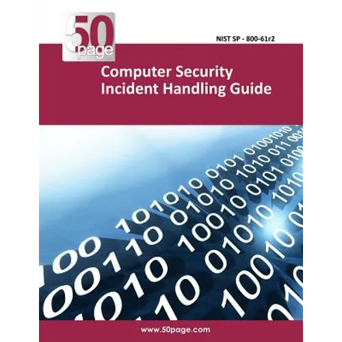 Computer Security Incident Handling Guide - Paperback