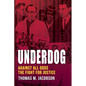 Underdog: Against All Odds, The Fight For Justice - Paperback