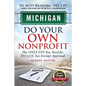 Michigan Do Your Own Nonprofit: The Only GPS You Need For 501c3 Tax Exempt Approval - Paperback