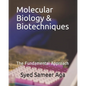 Molecular Biology & Biotechniques: The Fundamental Approach - Paperback