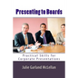 Presenting to Boards: Practical Skills for Corporate Presentations - Paperback