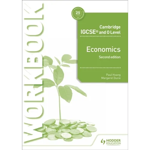 Cambridge IGCSE and O Level Economics Workbook 2nd Edition: Hodder Education Group - Paperback