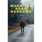 When The Road Narrows - Paperback