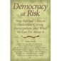 Democracy at Risk: How Political Choices Undermine Citizen Participation, and What We Can Do about It - Paperback