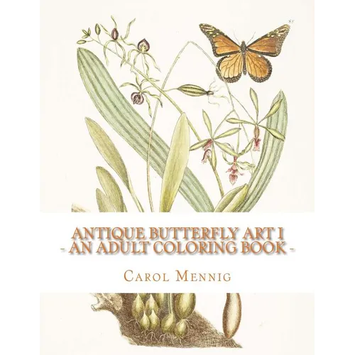 Antique Butterfly Art I: An Adult Coloring Book - Paperback