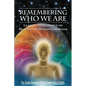 Remembering Who We Are: Laarkmaa's Guidance on Healing the Human Condition - Paperback