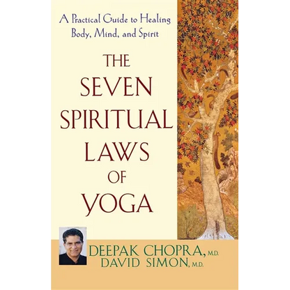 The Seven Spiritual Laws of Yoga: A Practical Guide to Healing Body, Mind, and Spirit - Paperback