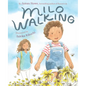 Milo Walking: A Picture Book - Hardcover