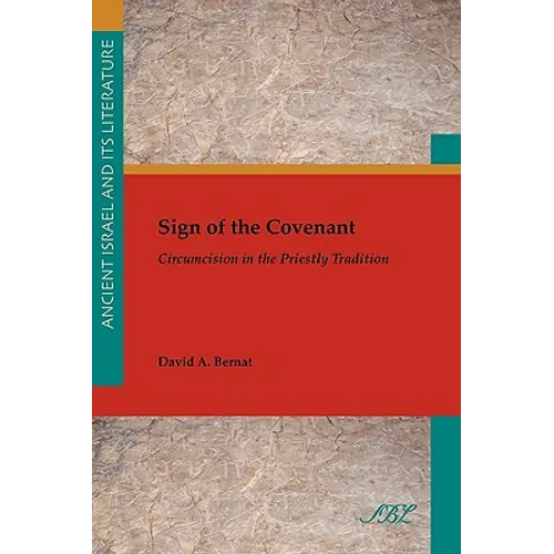 Sign of the Covenant: Circumcision in the Priestly Tradition - Paperback