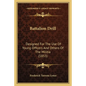 Battalion Drill: Designed For The Use Of Young Officers And Others Of The Militia (1853) - Paperback
