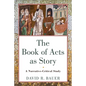 The Book of Acts as Story: A Narrative-Critical Study - Paperback