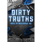 Dirty Truths: Boys of Bellerose Book 2 - Paperback