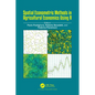 Spatial Econometric Methods in Agricultural Economics Using R - Paperback