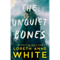 The Unquiet Bones - Hardcover