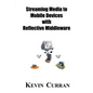 Streaming Media To Mobile Devices with Reflective Middleware: The Chameleon Framework - Paperback