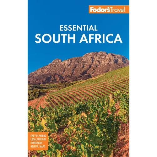 Fodor's Essential South Africa: With the Best Safari Destinations and Wine Regions - Paperback