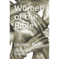 Women of the Bible: Lessons for Us - Paperback