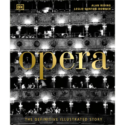 Opera: The Definitive Illustrated Story - Hardcover
