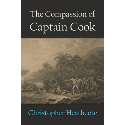 The Compassion of Captain Cook - Paperback