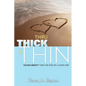 Thru Thick & Thin - Paperback