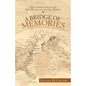 A Bridge of Memories: The Connection of the New World to the Old World - Paperback