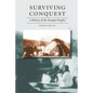 Surviving Conquest: A History of the Yavapai Peoples - Paperback