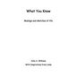 What You Know: Musings and Sketches of Life - Paperback