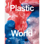 Plastic World - Hardcover