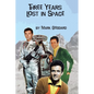 Three Years Lost in Space - Paperback