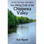 Day Hiking Trails of the Chippewa Valley - Paperback