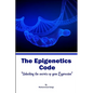 The Epigenetic Code: Unlocking the Secrets of Gene Expression - Paperback