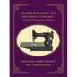 Featherweight 221: The Perfect Portable and Its Stitches Across History - Paperback