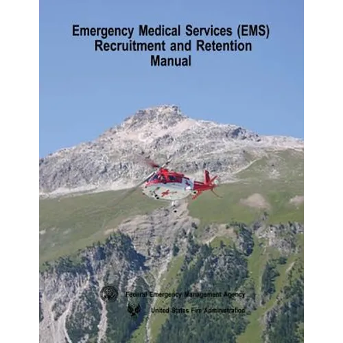 Emergency Medical Services (EMS) Recruitment and Retention Manual - Paperback