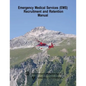 Emergency Medical Services (EMS) Recruitment and Retention Manual - Paperback