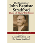 The Memoir of John Baptiste Stradford: Hero of Black Wall Street - Paperback