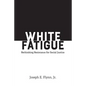 White Fatigue: Rethinking Resistance for Social Justice - Paperback