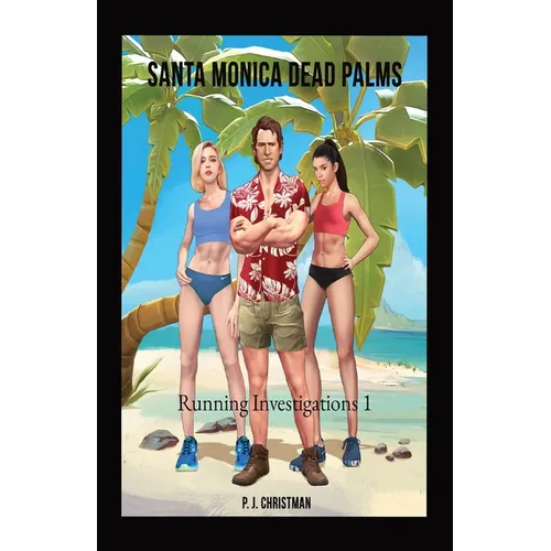 Santa Monica Dead Palms: Running Investigations 1 - Paperback