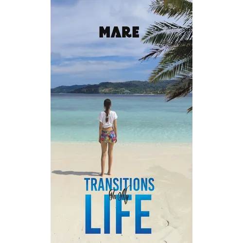 Transitions in My Life - Hardcover