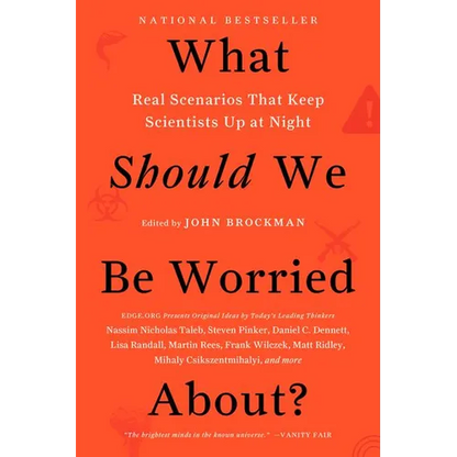 What Should We Be Worried About?: Real Scenarios That Keep Scientists Up at Night - Paperback