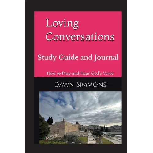 Loving Conversations Study Guide and Journal - Paperback