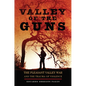 Valley of the Guns: The Pleasant Valley War and the Trauma of Violence - Hardcover
