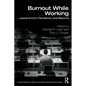 Burnout While Working: Lessons from Pandemic and Beyond - Paperback