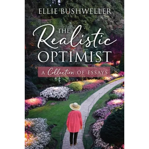 The Realistic Optimist: A Collection of Essays - Paperback