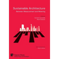 Sustainable Architecture - Between Measurement and Meaning - Hardcover